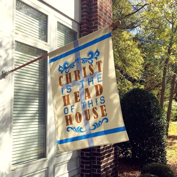 Christ Is The Head Of This House Flag Discount - Image 2